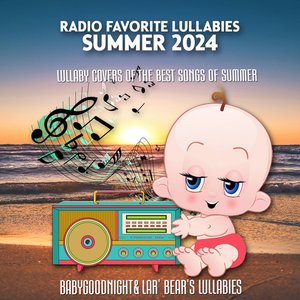 Image for 'Radio Favorite Lullabies Summer 2024'