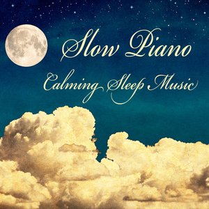 Изображение для 'Slow Piano: Calming Sleep Music'