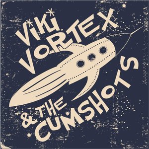 Image for 'Viki Vortex and the Cumshots'