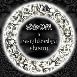 Image for 'SeaMoon - A Twisted Downbeat Adventure EP'