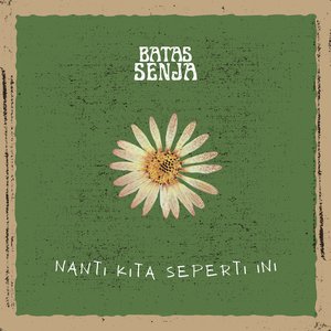 Image for 'Nanti Kita Seperti Ini'