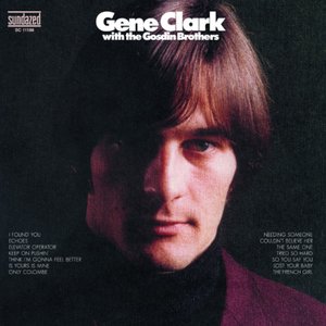 Image for 'Gene Clark With The Gosdin Brothers + bonus tracks'