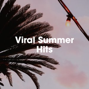 Imagen de 'Viral Summer Hits'