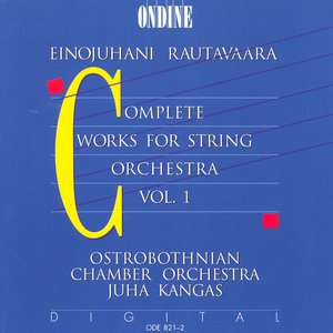 Image for 'Rautavaara, E.: Music for String Orchestra (Complete), Vol. 1'