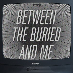 Bild für 'The Best of Between The Buried And Me'