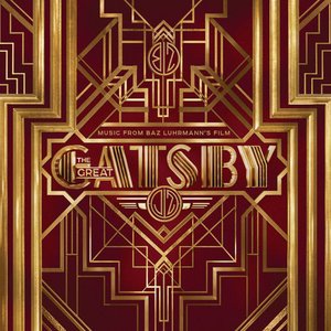 Image for 'Music From Baz Luhrmann's Film The Great Gatsby (International Streaming Version)'