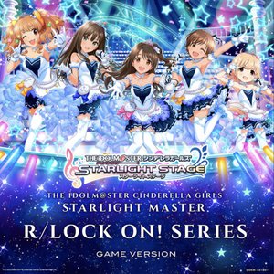 “THE IDOLM@STER CINDERELLA GIRLS STARLIGHT MASTER R/LOCK ON! SERIES GAME VERSION”的封面