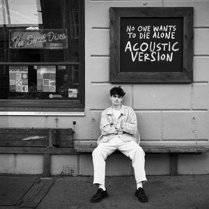 “No One Wants to Die Alone (Acoustic Version)”的封面