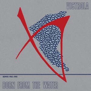 Image for 'Born from the Water: Demos 1983-1985'