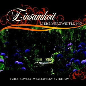 'Tchaikovsky, Myaskovsky, Sviridov : Einsamkeit, Liebe, Verzweiflung'の画像