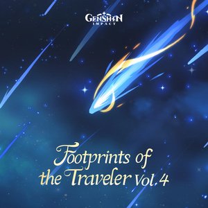 'Genshin Impact - Footprints of the Traveler, Vol. 4 (Original Game Soundtrack)'の画像