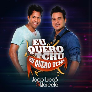 Image for 'Eu Quero Tchu Eu Quero Tcha - Single'
