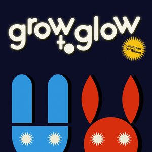 Image for 'Grow To Glow'