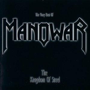 Image for 'The Kingdom of Steel: The Very Best of Manowar'