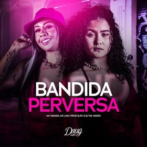 Image for 'Bandida Perversa'