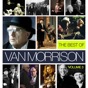 “The Best Of Van Morrison Volume 3”的封面