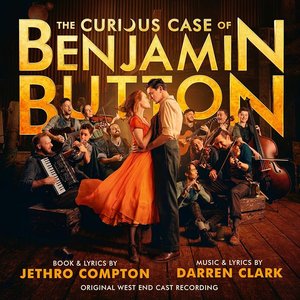 Image for 'The Curious Case of Benjamin Button (Original West End Cast Recording)'