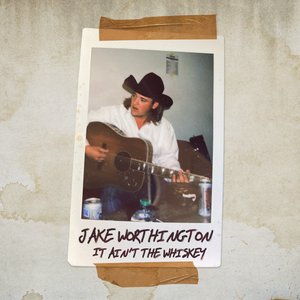 Image for 'It Ain’t The Whiskey'