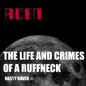 Image for 'The Life And Crimes Of A Ruffneck - Single'
