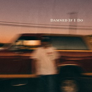 “Damned If I Do”的封面
