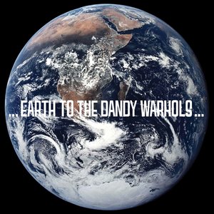 Image for '...Earth to the Dandy Warhols...'