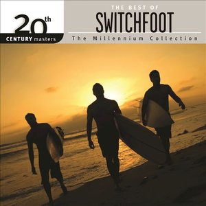 Image pour '20th Century Masters - The Millennium Collection: The Best Of Switchfoot'