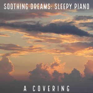 “Soothing Dreams: Sleepy Piano”的封面