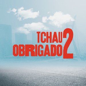 Image for 'Tchau Obrigado 2'