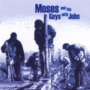Image pour 'Moses and the Guys with Jobs'