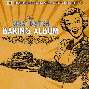 Image for 'The Great British Baking Album'