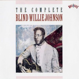 Image for 'The Complete Blind Willie Johnson (disc 1)'