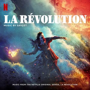 Image for 'La Révolution (Music from the Netflix Original Series)'