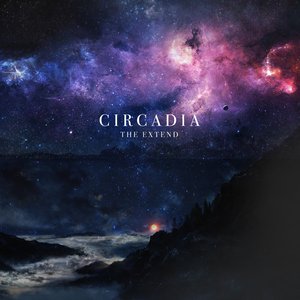 Image for 'CIRCADIA THE EXTEND'