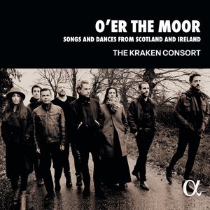 Изображение для 'O’er the Moor: Songs and Dances from Scotland and Ireland'