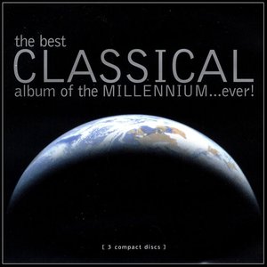 “The Best Classical Album Of The Millennium... Ever!”的封面