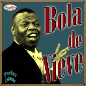 Image for 'Perlas Cubanas: Bola de Nieve'