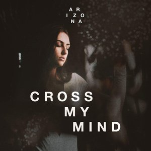 Imagen de 'Cross My Mind'