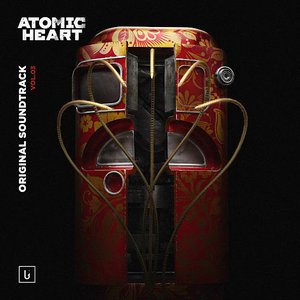 Image for 'Atomic Heart, Vol.3 (Original Game Soundtrack)'