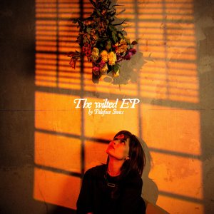 Bild für 'The wilted EP'