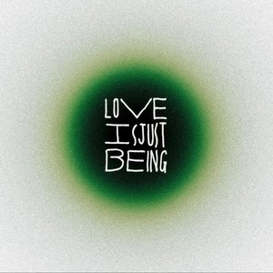 Imagem de 'Love Is Just Being'