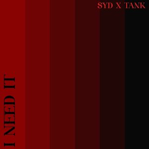 Image for 'I Need It (feat. Syd & Tank)'