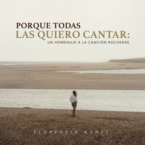 Image for 'Porque Todas las Quiero Cantar: Un Homenaje a la Canción Rochense'