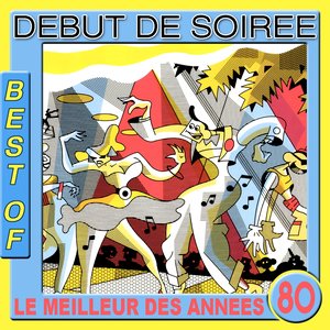 Image for 'Best of Début de Soirée (Le meilleur des années 80)'