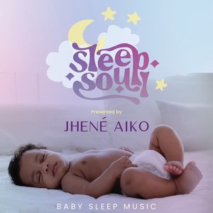 Imagem de 'Sleep Soul Relaxing R&B Baby Sleep Music (Vol. 2 / Presented by Jhené Aiko)'