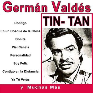 Изображение для 'Germán Valdés TIN TAN'