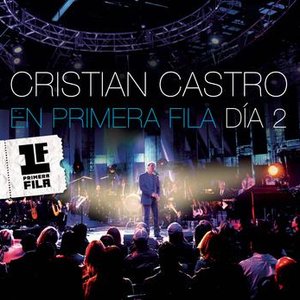 Image for 'Cristian Castro en Primera Fila - Día 2'
