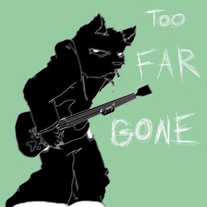 Bild für 'too far gone (Deluxe)'