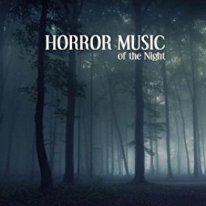 “Horror Music of the Night: Scary Sounds, Halloween Sounds and Spooky Sound Efx”的封面