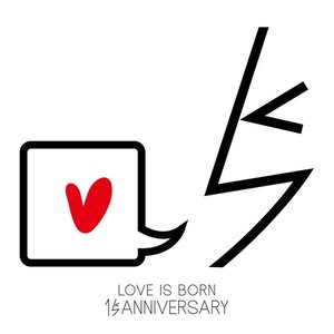 Image for 'Single Collection：LOVE IS BORN ~15th Anniversary 2018~'