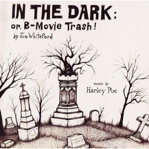 Изображение для 'In the Dark: Or, B-Movie Trash!'